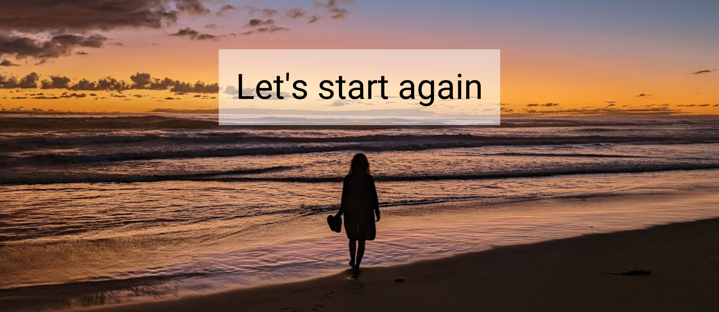 Let's start again!